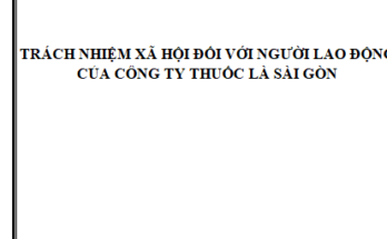 Trách nhiệm xã hội đối với người lao động của Công ty thuốc là Sài Gòn
