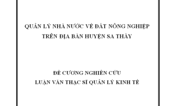 Quản lý Nhà nước về đất nông nghiệp trên địa bàn huyện Sa Thầy