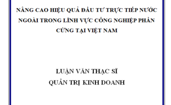 Nâng cao hiệu quả đầu tư trực tiếp nước ngoài trong lĩnh vực công nghiệp phần cứng tại Việt Nam