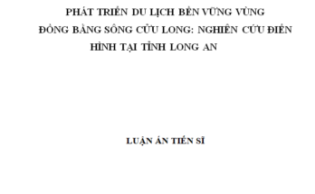 Phát triển du lịch bền vững vùng đồng bằng sông Cửu Long: Nghiên cứu điển hình tại tỉnh Long An