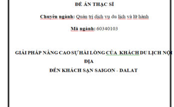 Giải pháp nâng cao sự hài lòng của khách du lịch nội địa đến khách sạn Saigon – Dalat