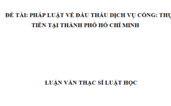 Pháp luật về đấu thầu dịch vụ công: Thực tiễn tại Thành phố Hồ Chí Minh