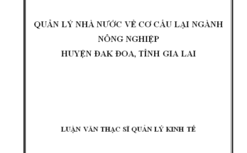 Quản lý nhà nước về cơ cấu lại ngành nông nghiệp trên địa bàn huyện Đak Đoa