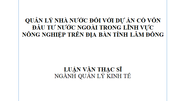 Quản lý nhà nước đối với dự án có vốn đầu tư nước ngoài trong lĩnh vực nông nghiệp trên địa bàn tỉnh Lâm Đồng