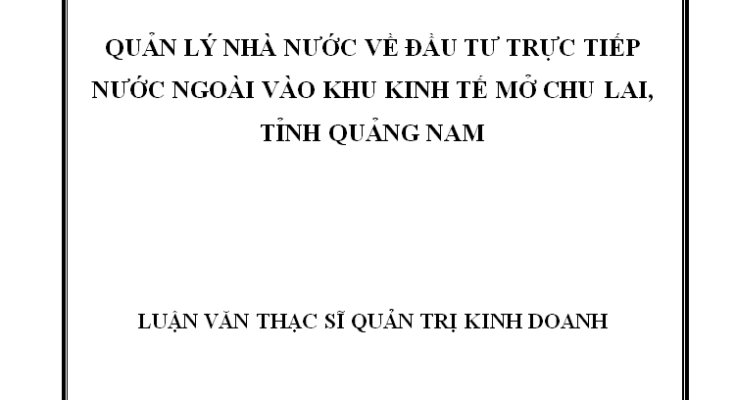 Quản lý Nhà nước về đầu tư trực tiếp nước ngoài vào Khu kinh tế mở Chu Lai