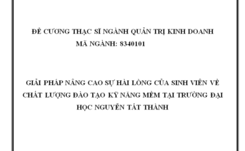 Giải pháp nâng cao sự hài lòng của sinh viên về chất lượng đào tạo kỹ năng mềm tại Trường Đại học Nguyễn Tất Thành