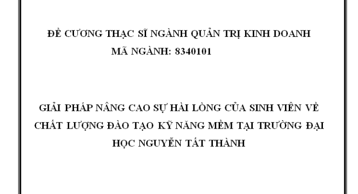 Giải pháp nâng cao sự hài lòng của sinh viên về chất lượng đào tạo kỹ năng mềm tại Trường Đại học Nguyễn Tất Thành