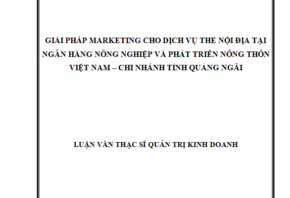 Giải pháp marketing cho dịch vụ thẻ nội địa tại Ngân hàng Nông nghiệp và Phát triển Nông thôn Việt Nam