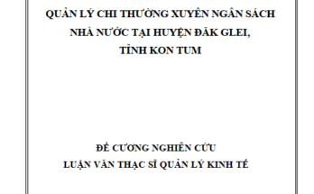 Quản lý chi thường xuyên ngân sách nhà nước tại huyện Đăk Glei