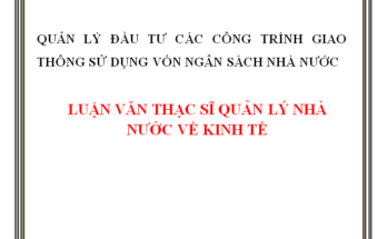 Quản lý đầu tư các công trình giao thông trên địa bàn tỉnh Quảng Nam sử dụng vốn ngân sách Nhà nước