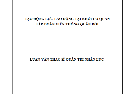 Tạo động lực lao động tại khối cơ quan Tập đoàn Viễn thông Quân đội