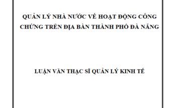 Quản lý nhà nước về hoạt động công chứng trên địa bàn thành phố Đà Nẵng