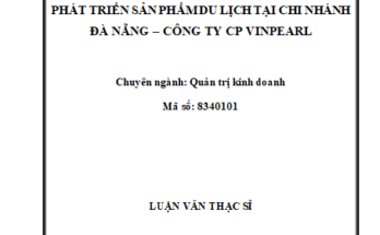 Phát triển sản phẩm du lịch tại Chi nhánh Đà Nẵng – Công ty CP Vinpearl