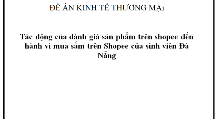 Tác động của đánh giá sản phẩm trên shopee đến hành vi mua sắm trên Shopee của sinh viên Đà Nẵng
