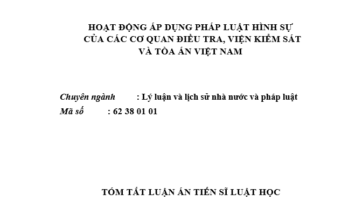 Hoạt động áp dụng pháp luật hình sự của các Cơ quan điều tra Viện kiểm sát và Tòa án Việt Nam