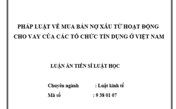 Pháp luật về mua bán nợ xấu từ hoạt động cho vay của các TCTD ở Việt Nam