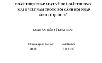 Hoàn thiện pháp luật về hoà giải thương mại ở Việt Nam trong bối cảnh hội nhập kinh tế quốc tế