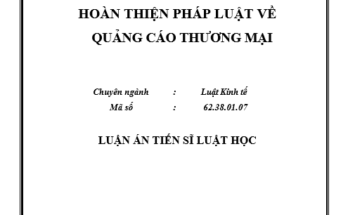 HOÀN THIỆN PHÁP LUẬT VỀ QUẢNG CÁO THƯƠNG MẠI