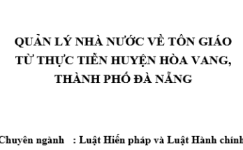Quản lý nhà nước về tôn giáo - từ thực tiễn huyện Hòa Vang, thành phố Đà Nẵng