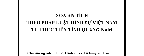 Xóa án tích theo pháp luật hình sự Việt Nam từ thực tiễn tỉnh Quảng Nam