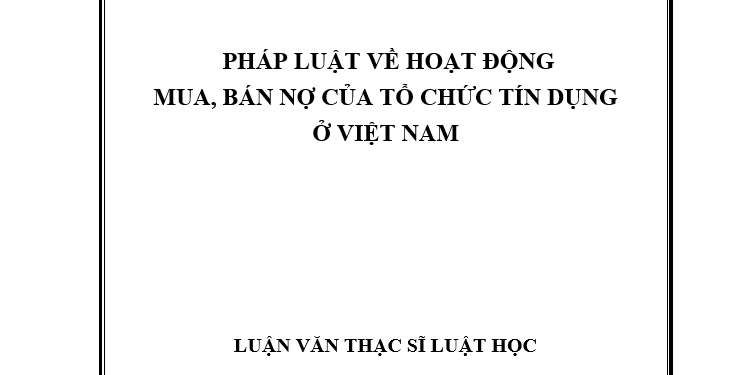Pháp luật về hoạt động mua, bán nợ của các TCTD ở Việt Nam