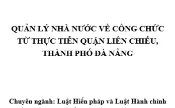 Quản lý Nhà nước về công chức từ thực tiễn quận Liên Chiểu, thành phố Đà Nẵng