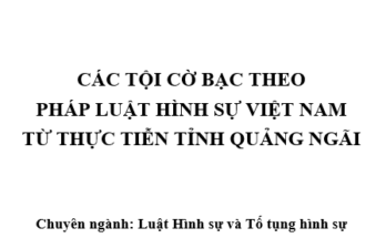 Các tội cờ bạc theo pháp luật hình sự Việt Nam từ thực tiễn tỉnh Quảng Ngãi