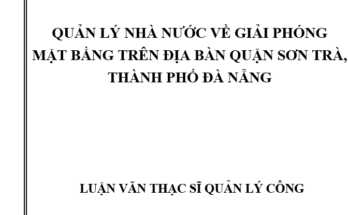 Quản lý nhà nước về giải phóng mặt bằng trên địa bàn quận Sơn Trà