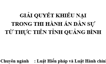 Giải quyết khiếu nại trong thi hành án dân sự từ thực tiễn
