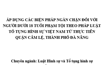 Áp dụng các biện pháp ngăn chặn đối với người dưới 18 tuổi phạm tội