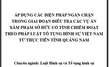 Áp dụng các biện pháp ngăn chặn trong giai đoạn điều tra vụ án