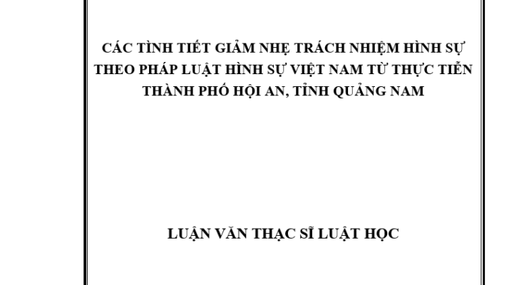 Các tình tiết giảm nhẹ TNHS theo pháp luật hình sự Việt Nam