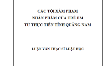Các tội xâm phạm nhân phẩm của trẻ em từ thực tiễn tỉnh Quảng Nam