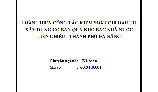 Hoàn thiện công tác kiểm soát chi đầu tư xây dựng cơ bản qua Kho bạc Nhà nước