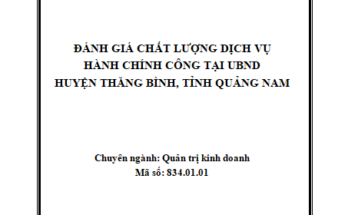 Đánh giá chất lượng dịch vụ hành chính công tại UBND huyện Thăng Bình