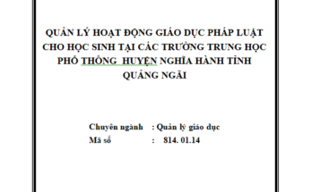 Quản lý hoạt động GDPL cho học sinh ở các trường THPT huyện Nghĩa Hành tỉnh Quảng Ngãi