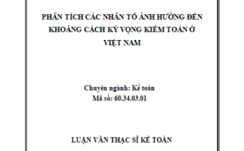 Phân tích các nhân tố ảnh hưởng đến khoảng cách kỳ vọng kiểm toán ở Việt Nam