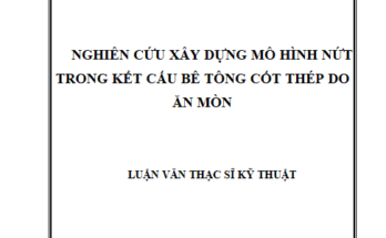 Nghiên cứu xây dựng Mô hình nứt trong kết cấu bê tông cốt thép do ăn mòn