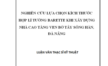 Tính toán lựa chọn kích thước hợp lý tường Barrette khi xây dựng nhà cao tầng ven bờ Tây sông Hàn