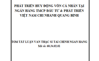 Phát triển huy động vốn cá nhân tại Ngân hàng TMCP Đầu tư và Phát triển Việt Nam