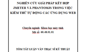 NGHIÊN CỨU GIẢI PHÁP KẾT HỢP JMETER VÀ PHANTOMJS TRONG VIỆC KIỂM THỬ TỰ ĐỘNG CÁC ỨNG DỤNG WEB