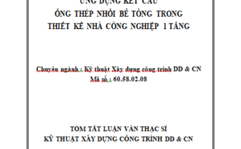 ỨNG DỤNG KẾT CẤU ỐNG THÉP NHỒI BÊ TÔNG TRONG THIẾT KẾ NHÀ CÔNG NGHIỆP 1 TẦNG