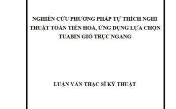 Nghiên cứu phương pháp tự thích nghi thuật toán tiến hoá ứng dụng lựa chọn tuabin gió trục ngang