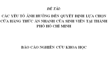 Các yếu tố ảnh hưởng đến quyết định lựa chọn cửa hàng thức ăn nhanh của sinh viên tại thành phố Hồ Chí Minh