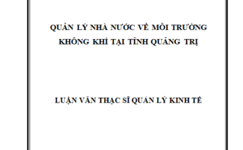 Quản lý nhà nước về môi trường không khí tại tỉnh Quảng Trị