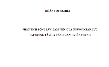 Phân tích động lực làm việc của nguồn nhân lực tại Trung Tâm Hạ Tầng Mạng Miền Trung