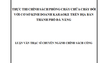 Thực thi chính sách PCCC đối với cơ sở kinh doanh karaoke trên địa bàn thành phố Đà Nẵng