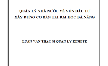 Quản lý nhà nước về vốn đầu tư xây dựng cơ bản tại Đại học Đà Nẵng