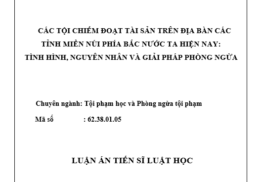 CÁC TỘI CHIẾM ĐOẠT TÀI SẢN TRÊN ĐỊA BÀN CÁC TỈNH MIỀN NÚI PHÍA BẮC NƯỚC TA HIỆN NAY TÌNH HÌNH NGUYÊN NHÂN VÀ GIẢI PHÁP PHÒNG NGỪA