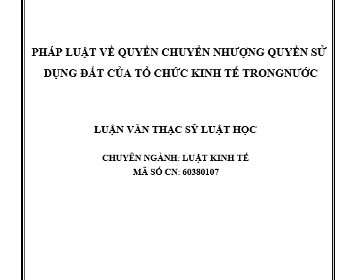 Pháp luật về quyền chuyển nhượng quyền sử dụng đất của tổ chức kinh tế trong nước